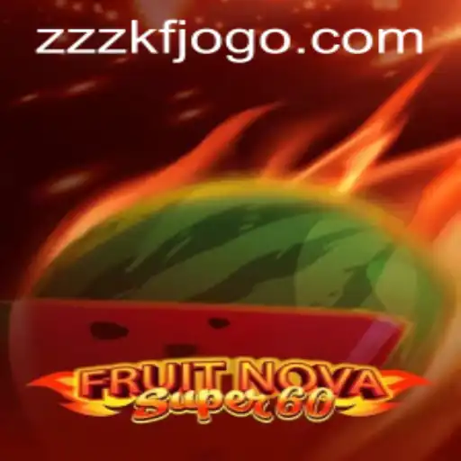 Discover the Excitement of FruitNovaSuper60 and Exploring the zzzkf PH Login Feature
