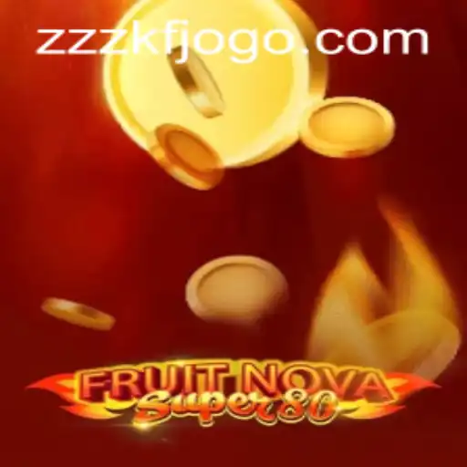 Experience the Thrills of FruitNovaSuper80: A Comprehensive Guide